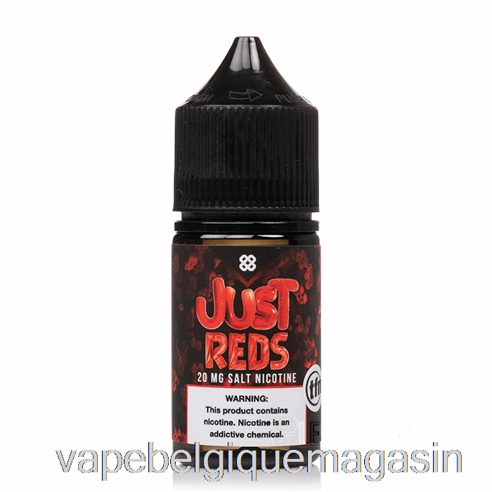 Vape Belgique Just Reds - Sel D'excision - Alt Zéro - 30ml 20mg
